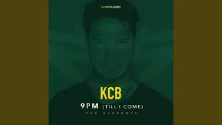 9PM (Till I Come) (KCB Klubbmix)
