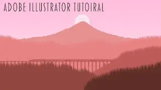 Adobe Illustrator Tutorial, Firewatch Style, Mount Fuji Scene