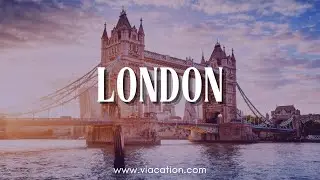 Explore Classic London with Viacation!