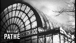 Cuts / Out Takes For Crystal Palace Fire Aka Great Fire Destroys Crystal Palace In 36/97 (1936)