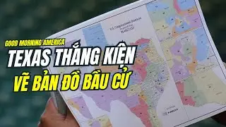 05/12/2025 | GOOD MORNING VIET NAM AMERICA TEXAS THẮNG KIỆN VẼ BẢN ĐỒ