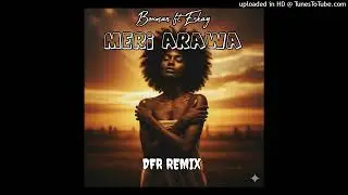 BOXMAN ft ESKAY _ MERI ARAWA [DFR REMIX]