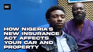 How Nigeria&rsquo;s New Insurance Act affects your car and property!