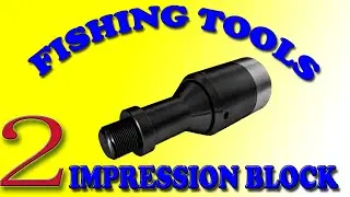 IMPRESSION BLOCK FISHING TOOL#2