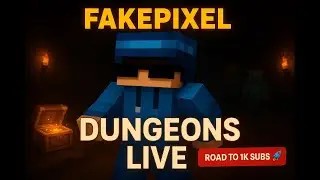 FakePixel Dungeons LIVE | OP Loot Grinding & Boss Fights | Road to 1K 🔥