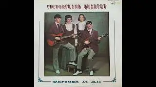 Victoryland Quartet &mdash; Through It All (1970s Country Gospel) FULL ALBUM