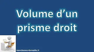 Calculer le volume d'un prisme droit