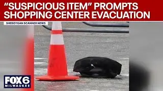 'Suspicious item' prompts Wisconsin shopping center evacuation | FOX6 News Milwaukee