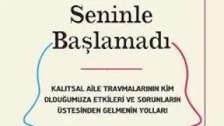 Seninle Başlamadı | Mark Wolynn – Atalardan Gelen Travmalar ve Nesiller Boyu Taşınan Acıların Sebebi