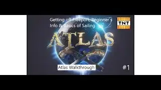 Atlas Walkthrough Beginners Guide #1
