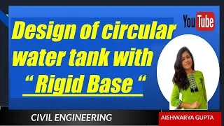 Design Of Circular Water Tank | RIGID BASE | Resting on Surface of Ground
