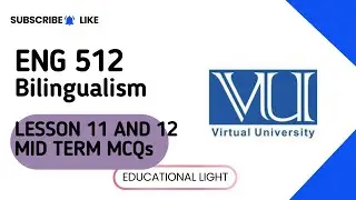 ENG 512 LESSON 11 AND 12 MID TERM MOST IMPORTANT MCQS