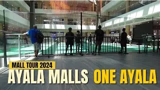 [4K] AYALA MALLS ONE AYALA 2024 TOUR I AYALA AVE COR EDSA MAKATI CITY PHILIPPINES