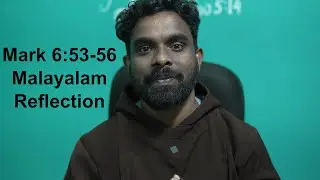 Mark 6:53-56 Malayalam Gospel Reflection | Fr. Stabin John Capuchin