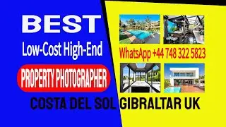 BEST LOW-COST HIGH-END REAL ESTATE PHOTOGRAPHER COSTA DEL SOL,GIBRALTAR & UK WhatsApp +44 748 322