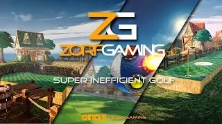 Super Inefficient Golf | FIRST LOOK - Madness, Explosions and BOOM! |  Zorf Gaming