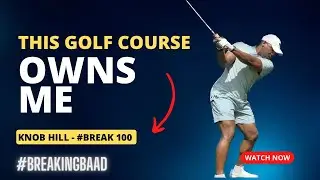 Breaking 100 at Knob Hill GC - #breakingBAAD