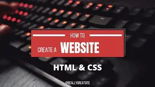 Intro to Website Tutorial : HTML & CSS
