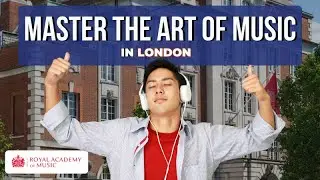 Royal Academy of Music Admission Procedures for International Students (Postgraduate)
