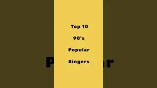 Top 10 90's Popular Singers || Popular Singers #shorts #short  #youtubeshorts #top10 #singer