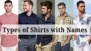 Different types of shirts for men with names 2025