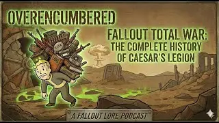Fallout Total War: The Complete History of Caesar's Legion