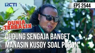 Dudung Sengaja Banget Manasin Kusoy Soal Popon - DUNIA TERBALIK