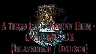 A Tergo Lupi - Kominn Heim - Lyrics ISL / DE