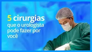 5 cirurgias que o urologista pode fazer por voc&ecirc; | Dr. Renato Sodr&eacute;, Urologista