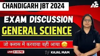 CHANDIGARH JBT 2024 | Exam Discussion | General Science | By Kajal Mam | Live 5:15 PM