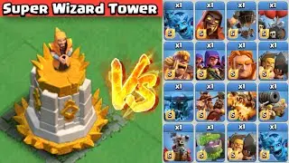 Super Wizard Tower vs All Troops - Clan Capital | Clash of Clans