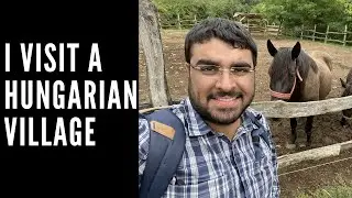 I visit a Hungarian village near Budapest