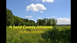 A Sand County Almanac by Aldo Leopold; Part II, Chapter 6, Manitoba - Clandeboye