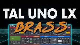 How to Create Synthwave Brass with TAL UNO LX