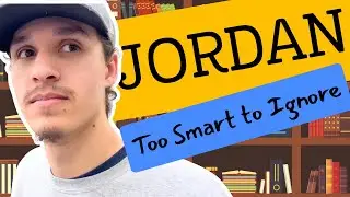 The NIne: JORDAN... Too Smart to Ignore