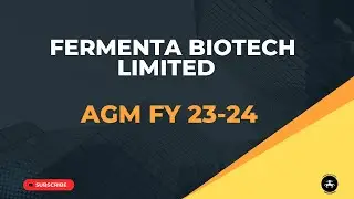 Fermenta Biotech Limited AGM FY 23-24