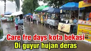 CARE FRE DAY BEKASI DI GUYUR HUJAN DERAS | KASIHAN PEDAGANG PEMBELI PADA BUBAR