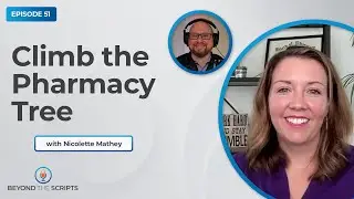 BTS EP51 - Climb the Pharmacy Tree With Nicolette Mathey