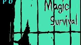 MAGIC SURVIVAL - начало прохождения и почти первый взгляд