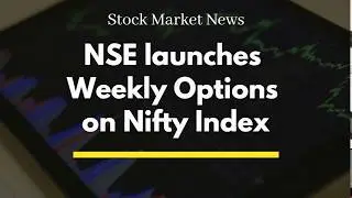 NSE launches Weekly Options for Nifty |in Hindi |Stock Market|Index|Trading|Derivatives|