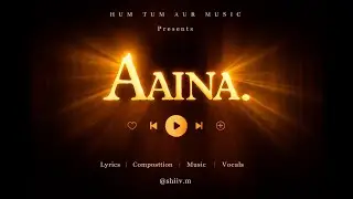 Aaina - Shiiv.m I Official Music Audio I Shivam Jaiswal