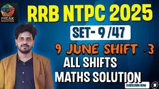 RRB NTPC 2025 Graduate Level Math Solution Series By Freak Education | 9 June 2025 Shift-3| SET-9