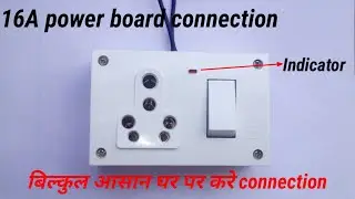How to make 16A combine board switch soket with indicator connection at home