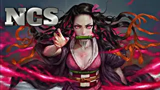 Mortals 🔥🎧 [NCS Release] - Nezuko Theme EDM