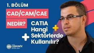 CAD/CAM/CAE Nedir? | CATIA Hangi Sektörlerde Kullanılır?
