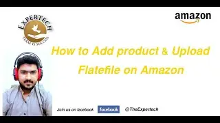 How to upload products on Amazon through Flat file (Part 1) #Amazon FBA