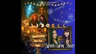 Witch Way Next? S2 Ep 1: Setting the Path &ndash; Intentions & Manifestation Magic