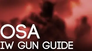 OSA | IW GUN GUIDE EP 1