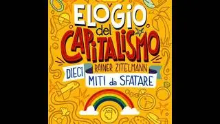 Elogio del capitalismo: Dieci miti da sfatare - Rainer Zitelmann