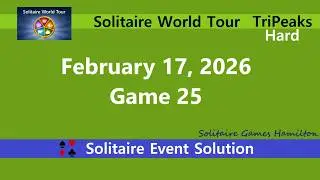 Solitaire World Tour Game #25  February 17, 2026 Event | TriPeaks Hard